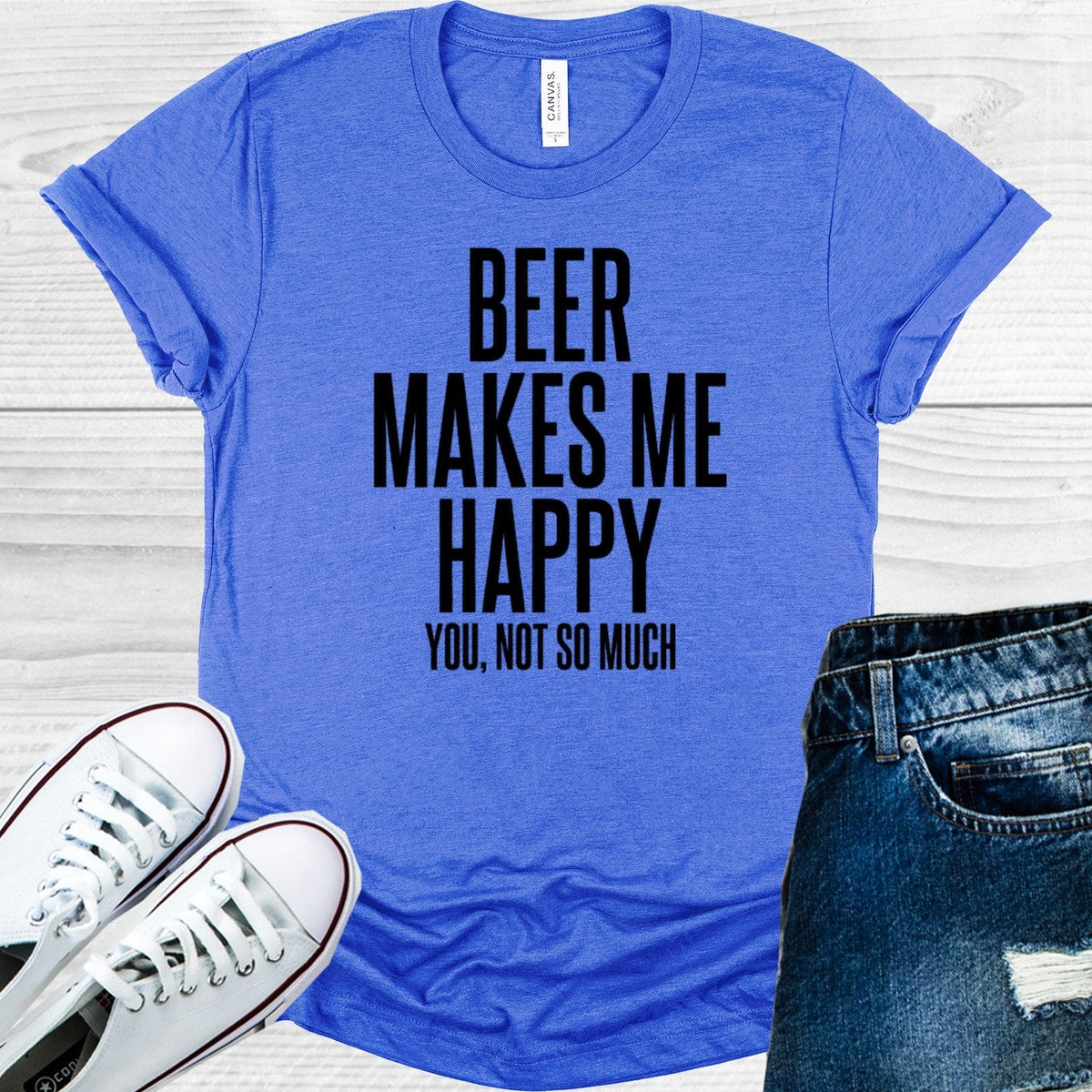 Beer Makes Me Happy You Not So Much Graphic Tee product image 1