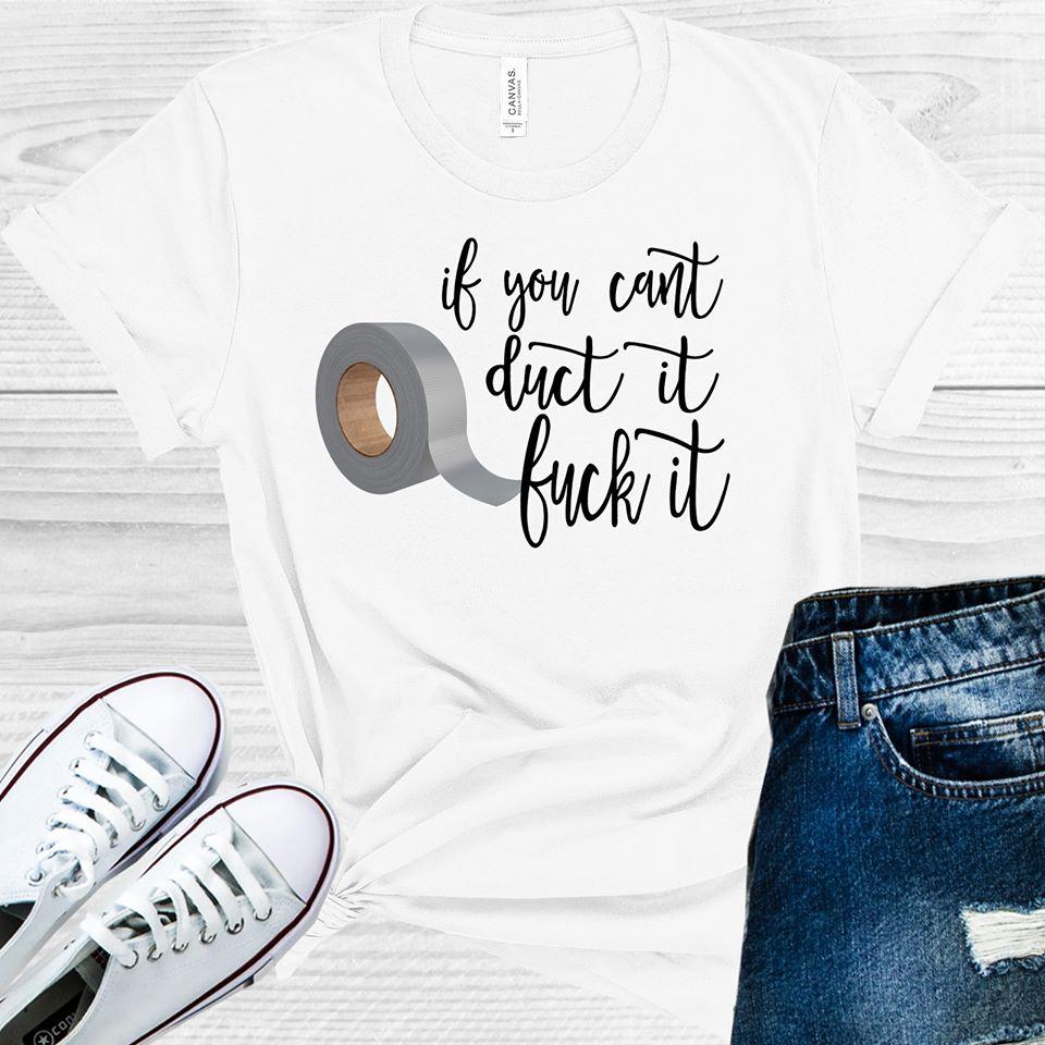 If You Can't Duct It F*** It Graphic Tee product image 1