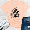 Life is Swell When You Surf Graphic Tee product image 1
