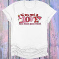 All You Need is Love and Some Good Wine Graphic Tee product image 1