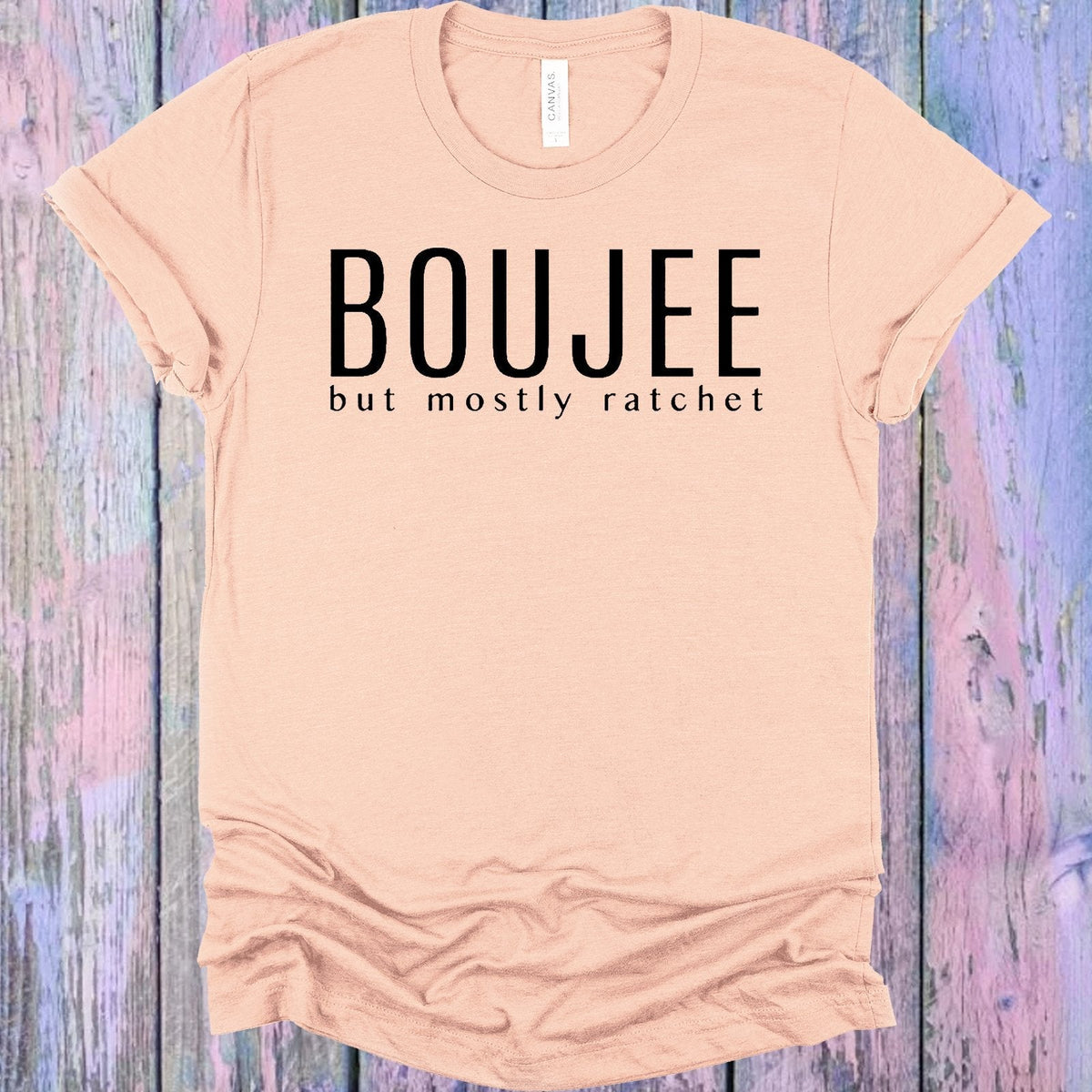 Boujee But Mostly Ratchet Graphic Tee product image 1