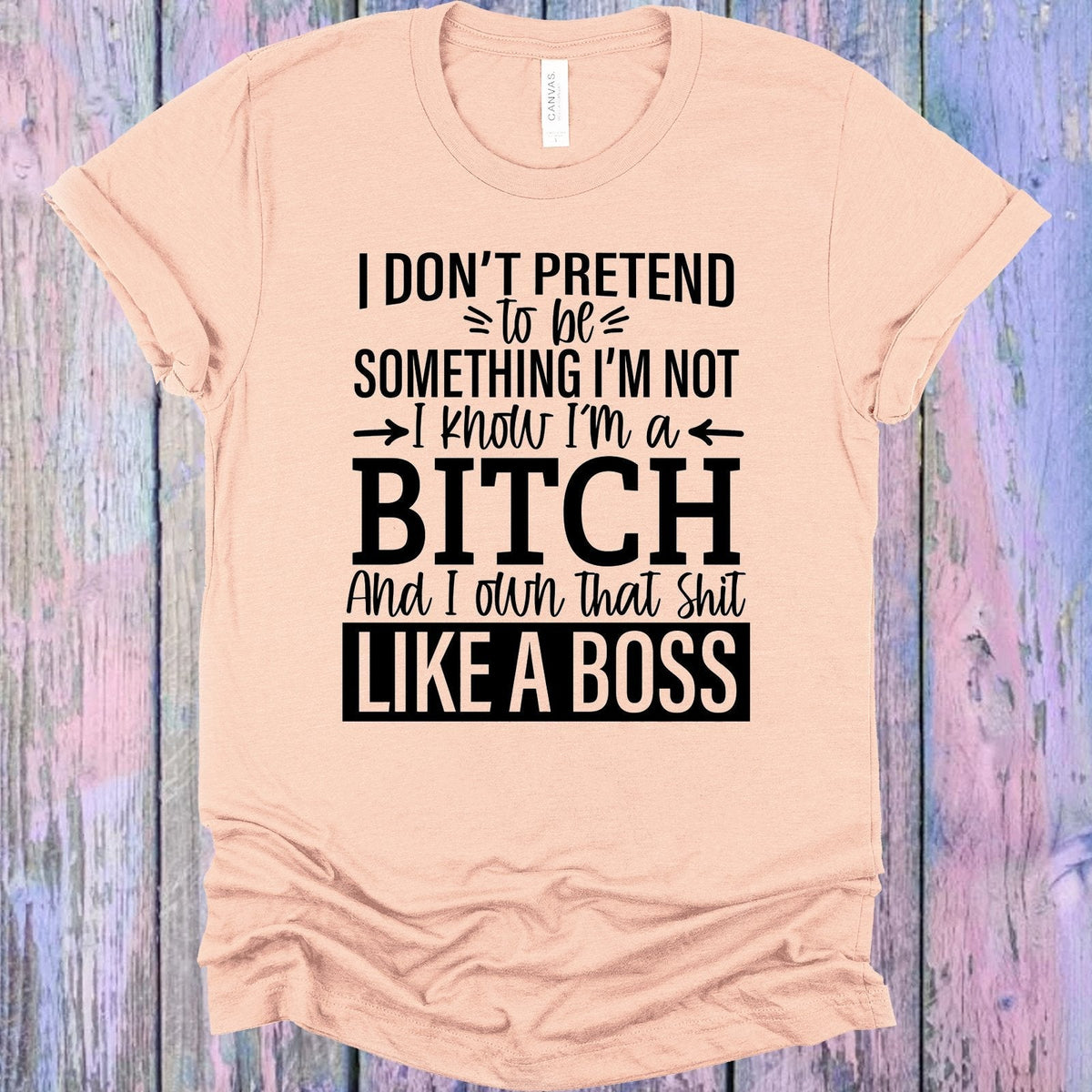 I Don't Pretend to be Something I'm Not Graphic Tee product image 1
