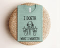 I Doeth What I Wanteth Graphic Tee product image 1
