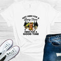 Not Here for a Long Time a Good Graphic Tee product image 1
