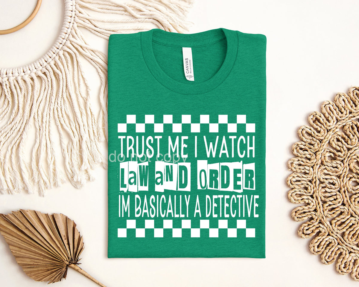 Trust Me I Watch Law & Order Graphic Tee product image 1