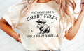 You're Either a Smart Fella or a Fart Smella Graphic Tee product image 1