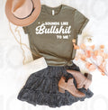 Sounds Like Bullsh** to Me Graphic Tee product image 1