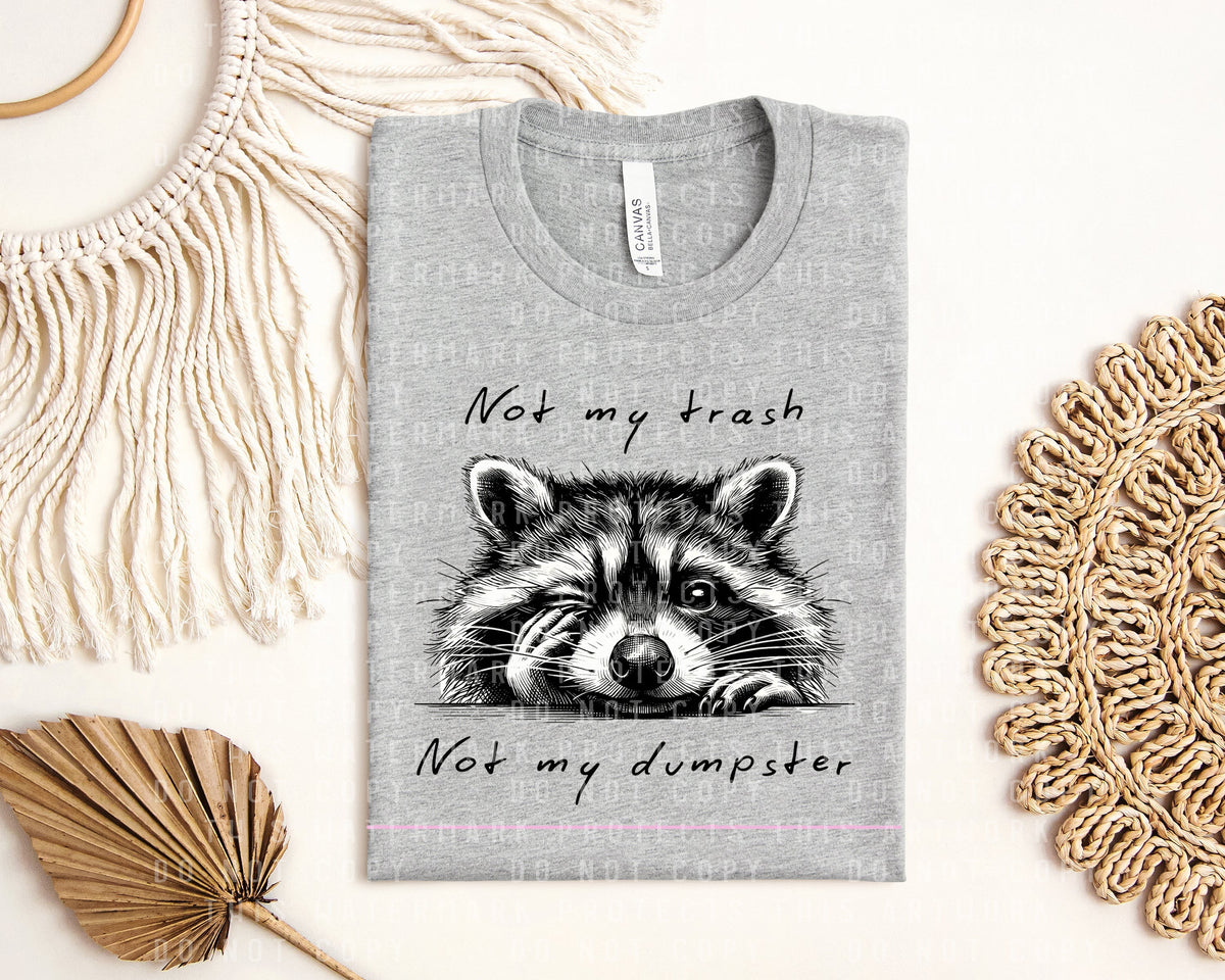 Not My Trash My Dumpster Graphic Tee product image 1