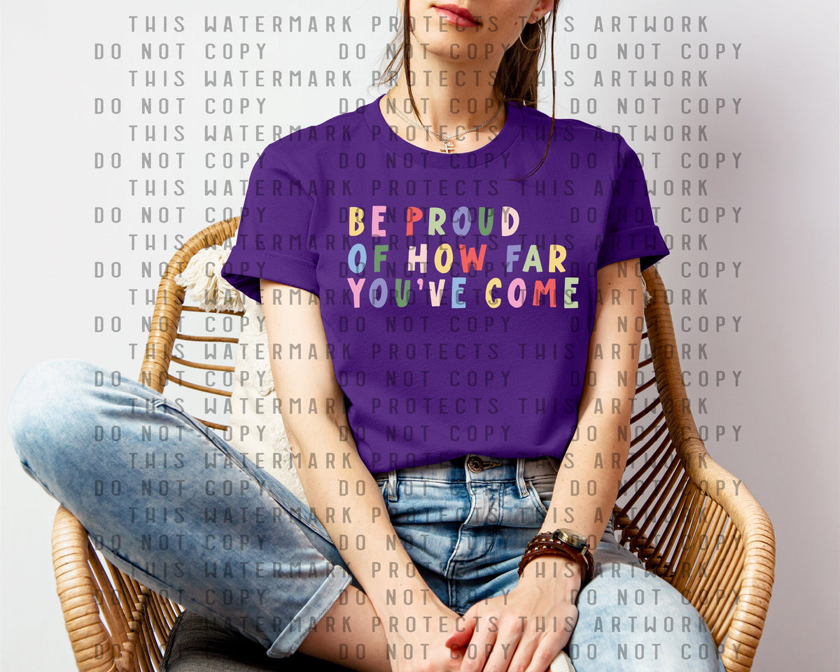 Be Proud of How Far You've Come Graphic Tee product image 1