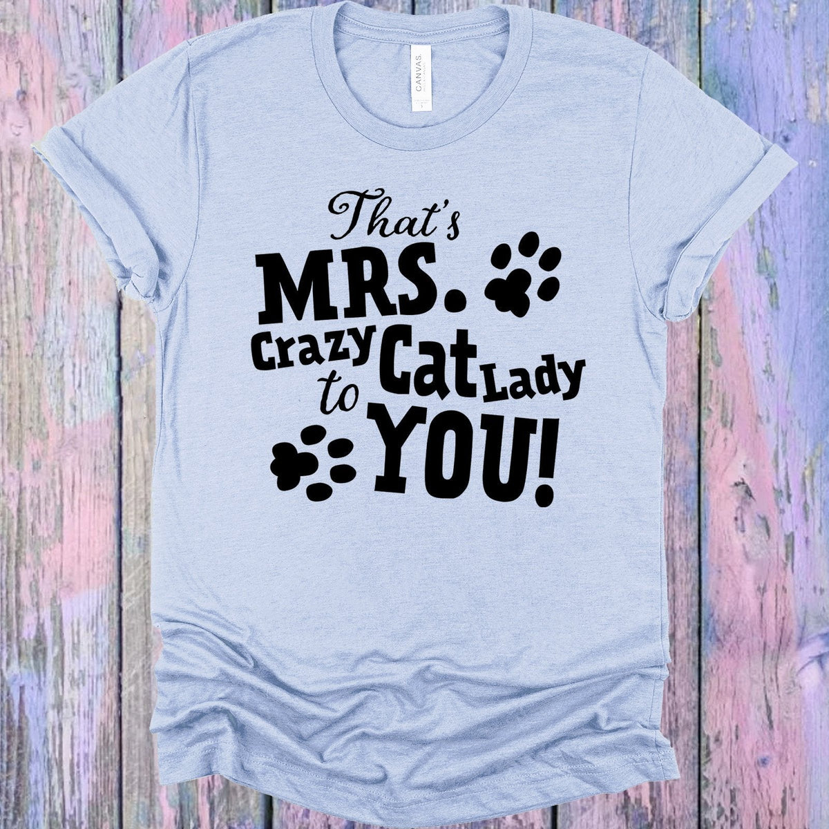 That's Mrs. Crazy Cat Lady to You Graphic Tee product image 1