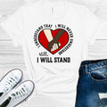 I Understand That I Will Never Still I Stand Graphic Tee product image 1
